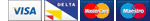 Visa - Delta - Mastercard - Maestrocard