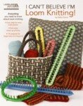 I Can't Believe I'm Loom Knitting.
