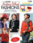 More Knitting Wheel Fashions by Kathy Norris